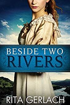 Beside Two Rivers by Rita Gerlach