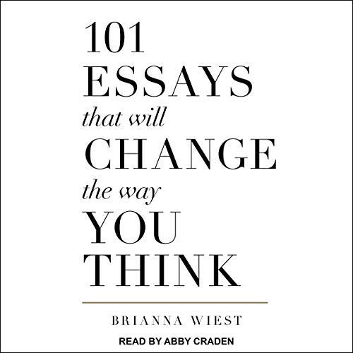  101 Essays That Will Change the Way You Think