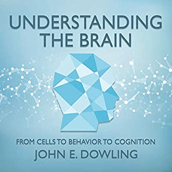 Understanding the Brain: From Cells to Behavior to Cognition (Audiobook)