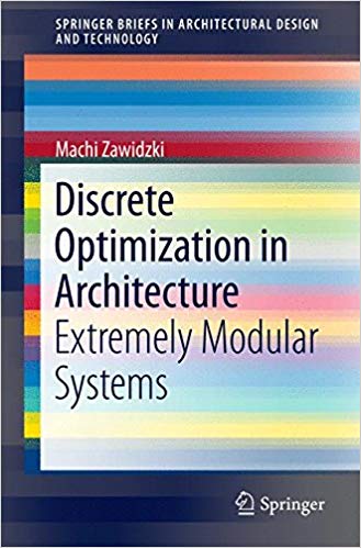 Discrete Optimization in Architecture: Extremely Modular Systems
