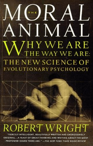 The Moral Animal: Why We Are the Way We Are: The New Science of Evolutionary Psychology (Audiobook)