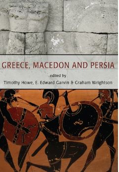 Greece, Macedon and Persia: Studies in Social, Political and Military History in Honour of Waldemar Heckel