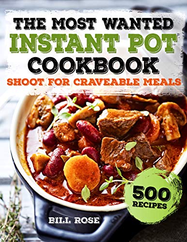 The Most Wanted Instant Pot Cookbook