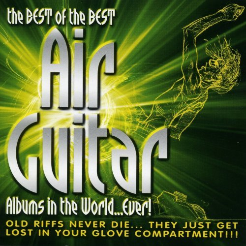 VA - The Best Of The Best Air Guitar Albums In The World… Ever! (3CD) (2005) FLAC / MP3