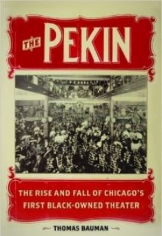 The Pekin: The Rise and Fall of Chicago's First Black-owned Theater