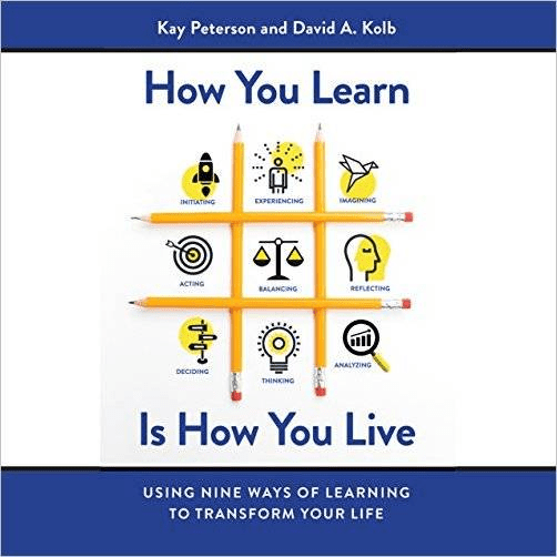 How You Learn Is How You Live: Using Nine Ways of Learning to Transform Your Life (Audiobook)