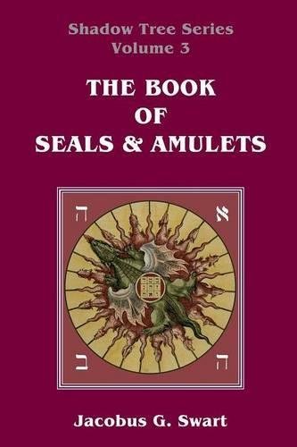 The Book of Seals &amp; Amulets: Volume 3