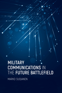 Military Communications in the Future Battlefield
