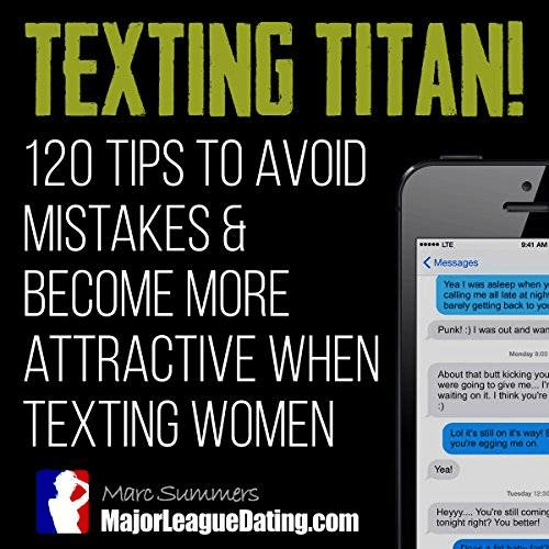 Texting Titan!: 120 Tips to Avoid Mistakes &amp; Become More Attractive When Texting Women (Audiobook)