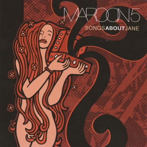 Maroon 5 - Songs About Jane (2004) FLAC