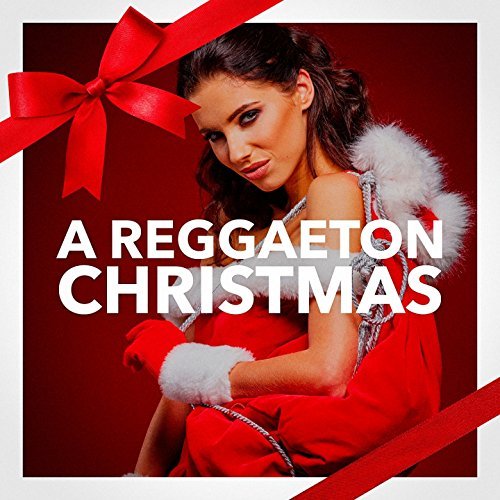 Reggaeton Latino - A Reggaeton Christmas (Canciones de Navidad a Fuego) (2015) Mp3 / Flac