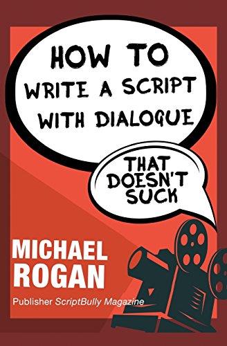 How to Write a Script with Dialogue That Doesn't Suck