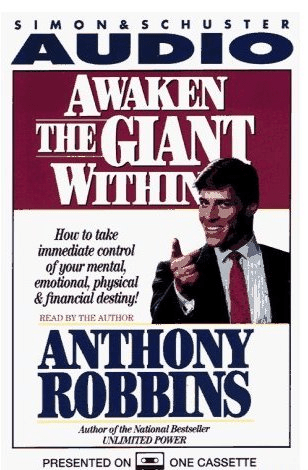 Awaken the Giant Within : How to Take Immediate Control of Your Mental, Emotional, Physical and Financial Destiny! (Audiobook)