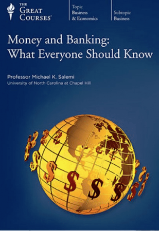 Money and Banking: What Everyone Should Know