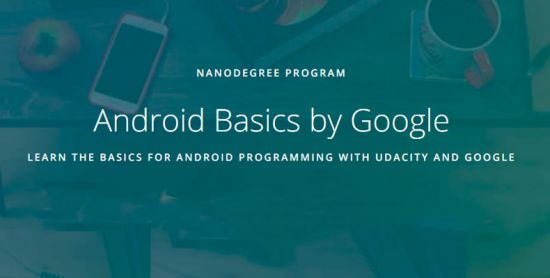 Android Basics by Google (Nanodegree Program)