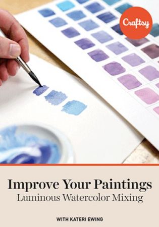 Improve Your Paintings: Luminous Watercolor Mixing