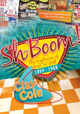 Sh-Boom!: The Explosion of Rock 'n' Roll, 1953"“1968