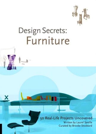 Design Secrets: Furniture: 50 Real-life Projects Uncovered