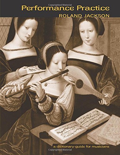 Performance Practice: A Dictionary-Guide for Musicians