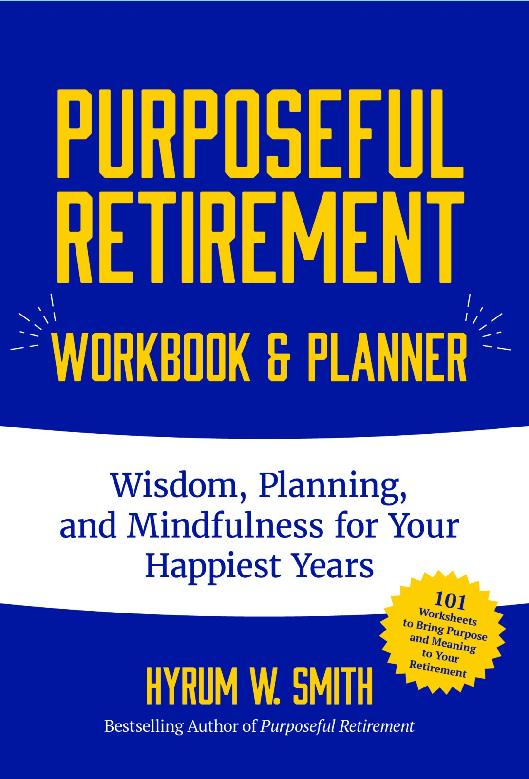 Purposeful Retirement Workbook  Planner Wisdom Planning and Mindfulness for Your Happiest Years