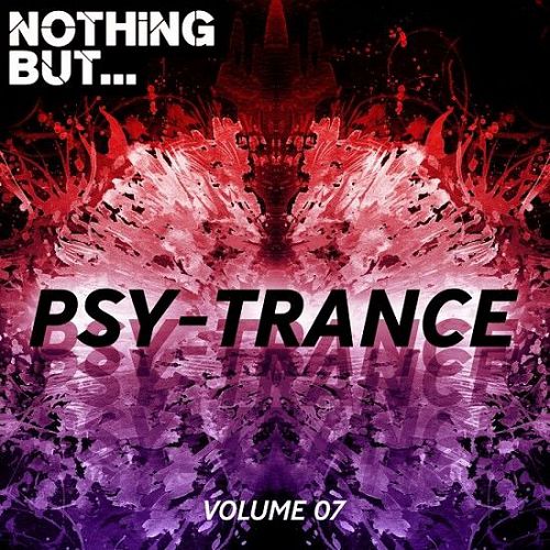 VA – Nothing But… Psy Trance Vol.07 (2019) MP3