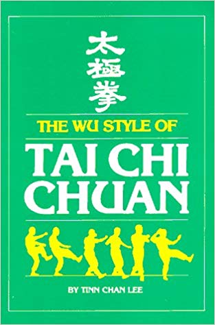 Wu Style Of Tai Chi Chuan - Tinn Chan Lee