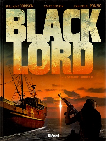 Black Lord - Tome 1 - Somalie: Année 0