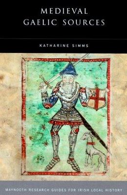 Katharine Simms - Medieval Gaelic Sources