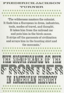 The Significance of the Frontier in American History