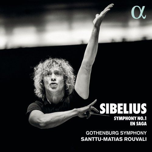 Gothenburg Symphony Orchestra &amp; Santtu-Matias Rouvali - Sibelius: Symphony No. 1 &amp; En saga (2019) FLAC