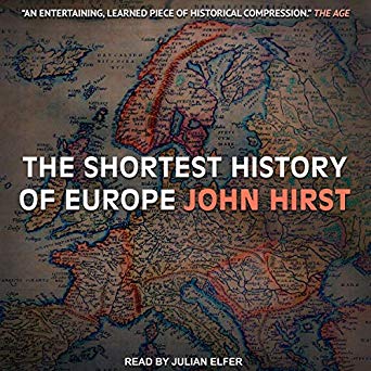 The Shortest History of Europe [Audiobook]