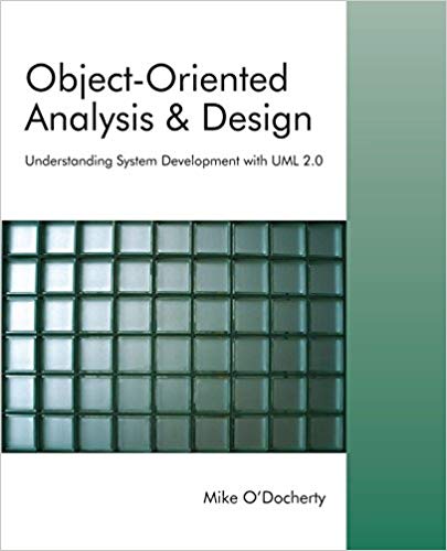 Object-oriented Analysis And Design: Understanding System Development With UML 2.0