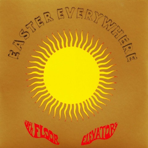 13th Floor Elevators - Easter Everywhere Reissue (1967/1993) FLAC