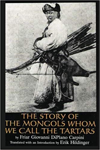 The story of the Mongols whom we call the Tartars
