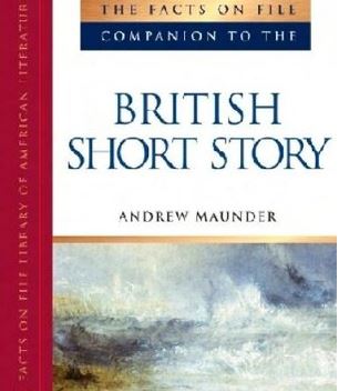 The Facts on File Companion to the British Short Story   