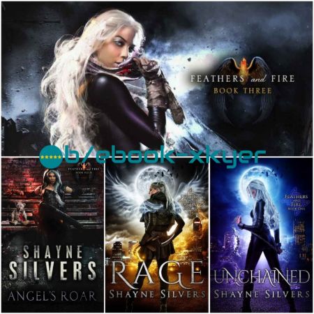 Feathers and Fire series by Shayne Silvers