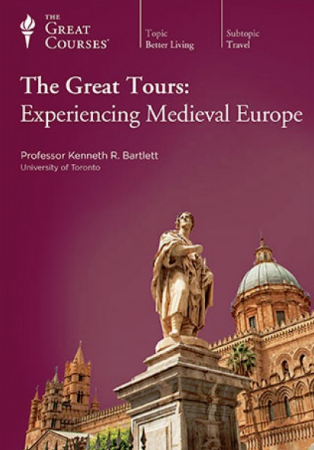 The Great Tours: Experiencing Medieval Europe
