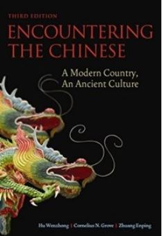 Encountering the Chinese: A Modern Country, An Ancient Culture