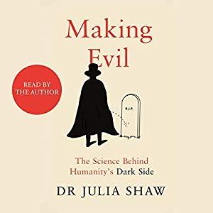 Making Evil: The Science Behind Humanity's Dark Side Audiobook