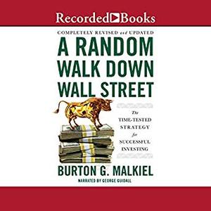 A Random Walk Down Wall Street, 12th Edition: The Time Tested Strategy for Successful Investing Audiobook