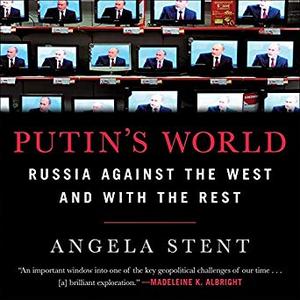 Putin's World: Russia Against the West and with the Rest Audiobook