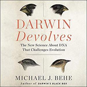 Darwin Devolves: The New Science About DNA That Challenges Evolution Audiobook