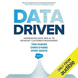 Data Driven: Harnessing Data and AI to Reinvent Customer Engagement Audiobook
