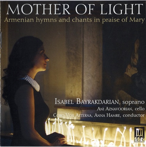 Isabel Bayrakdarian - Mother of Light: Armenian hymns and chants in praise of Mary (2016) FLAC 24-192