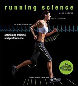 Running Science: Optimizing Training And Performance