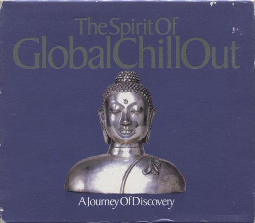 VA - The Spirit Of Global Chill Out: A Journey Of Discovery (2002)