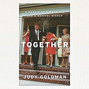 Together: A Memoir of a Marriage and a Medical Mishap Audiobook