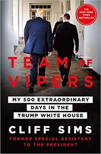 Team of Vipers: My 500 Extraordinary Days in the Trump White House (AZW3)