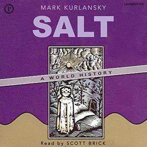 Salt: A World History Audiobook