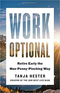 Work Optional: Retire Early the Non-Penny-Pinching Way (AZW3)